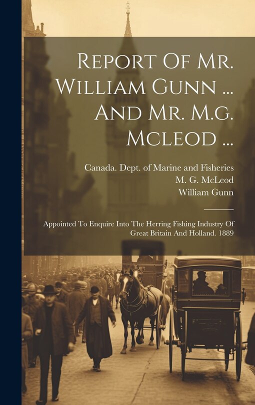 Couverture_Report Of Mr. William Gunn ... And Mr. M.g. Mcleod ...