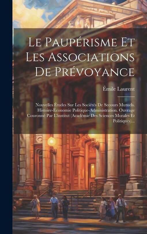 Front cover_Le Paupérisme Et Les Associations De Prévoyance