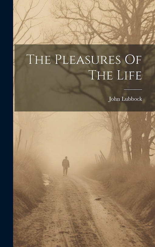Front cover_The Pleasures Of The Life