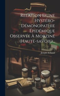 Front cover_Relation D'une Hystéro-démonopathie Épidémique Observée À Morzine (haute-savoie)...