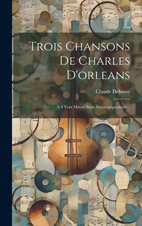 Couverture_Trois Chansons De Charles D'orleans