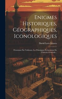 Front cover_Enigmes Historiques, Géographiques, Iconologiques