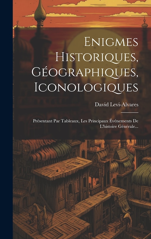 Front cover_Enigmes Historiques, Géographiques, Iconologiques