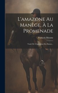 Couverture_L'amazone Au Manège, À La Promenade