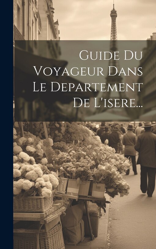 Front cover_Guide Du Voyageur Dans Le Departement De L'isere...