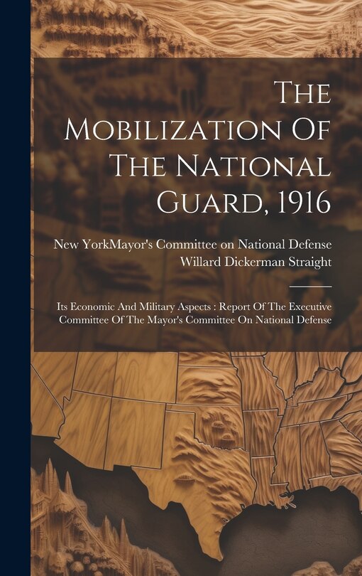 Couverture_The Mobilization Of The National Guard, 1916