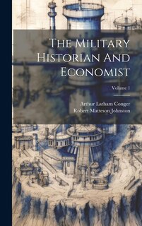 Front cover_The Military Historian And Economist; Volume 1