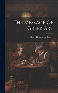 Front cover_The Message Of Greek Art