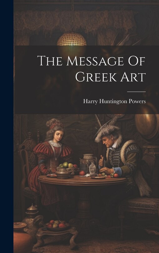 Front cover_The Message Of Greek Art