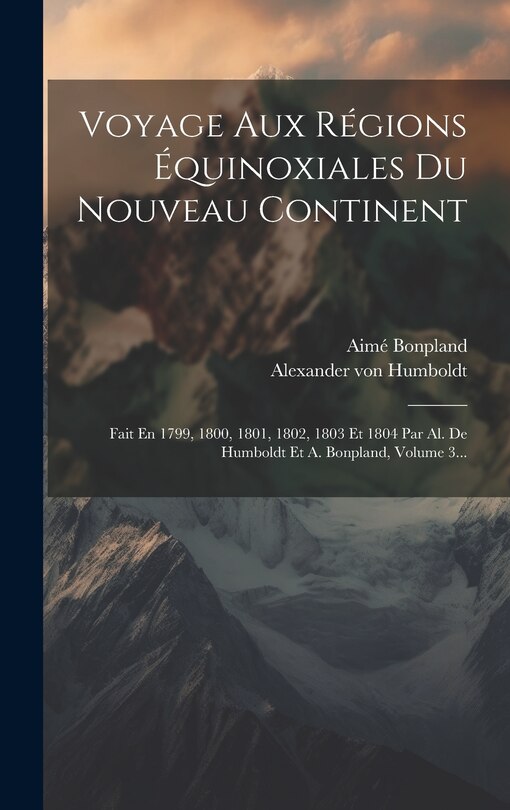 Front cover_Voyage Aux Régions Équinoxiales Du Nouveau Continent
