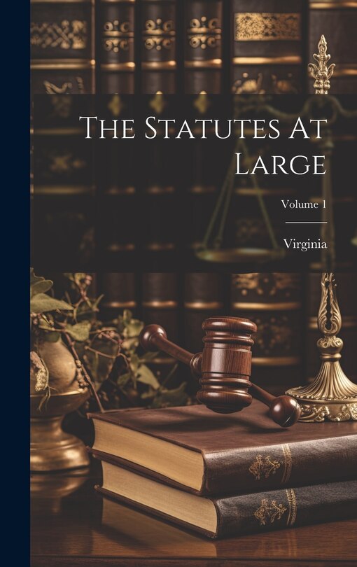 Couverture_The Statutes At Large; Volume 1
