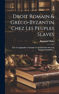 Couverture_Droit Romain & Gréco-byzantin Chez Les Peuples Slaves