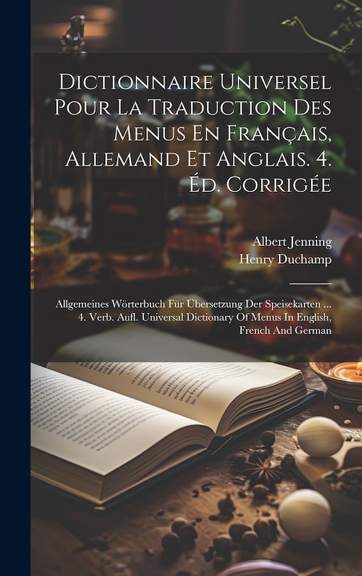 Couverture_Dictionnaire Universel Pour La Traduction Des Menus En Français, Allemand Et Anglais. 4. Éd. Corrigée