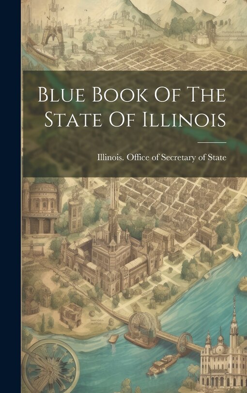 Front cover_Blue Book Of The State Of Illinois