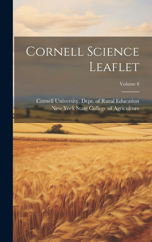 Front cover_Cornell Science Leaflet; Volume 8