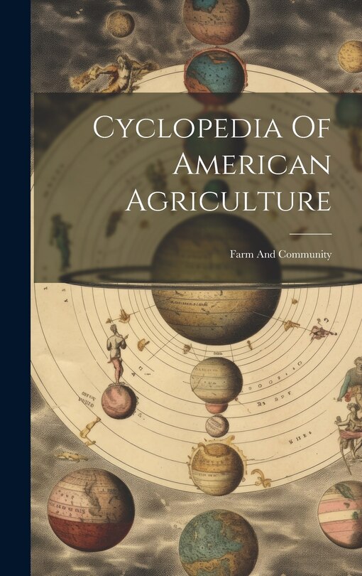 Front cover_Cyclopedia Of American Agriculture
