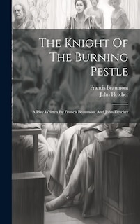 Front cover_The Knight Of The Burning Pestle