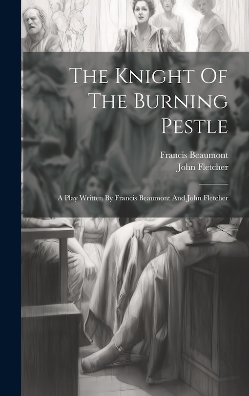 Front cover_The Knight Of The Burning Pestle