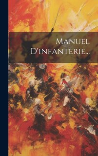 Front cover_Manuel D'infanterie...