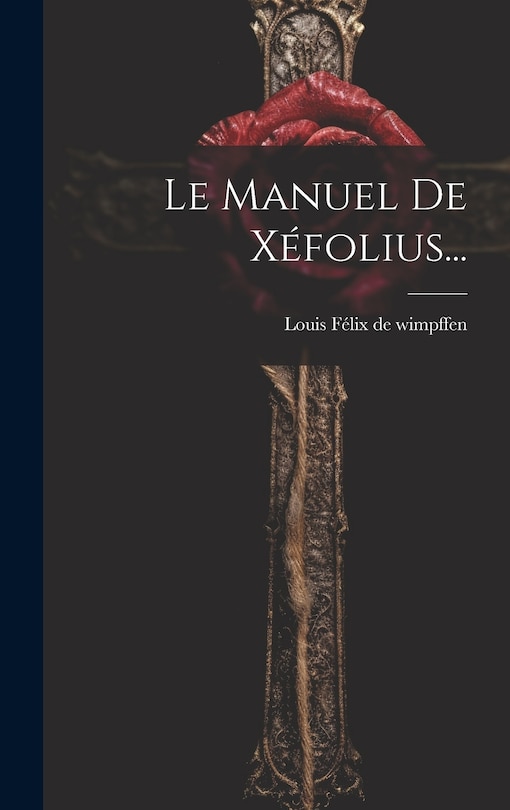 Front cover_Le Manuel De Xéfolius...