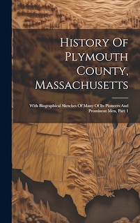 Front cover_History Of Plymouth County, Massachusetts