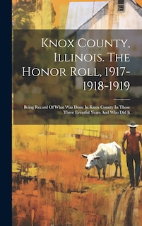 Couverture_Knox County, Illinois. The Honor Roll, 1917-1918-1919