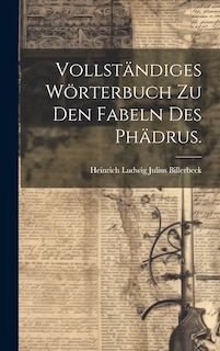 Couverture_Vollständiges Wörterbuch zu den Fabeln des Phädrus.