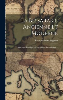 Couverture_La Bessarabie Ancienne Et Moderne