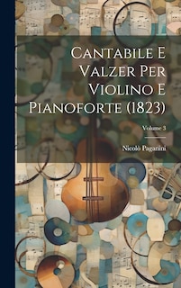 Front cover_Cantabile E Valzer Per Violino E Pianoforte (1823); Volume 3