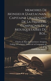 Couverture_Memoires De Monsieur D'artagnan, Capitaine Lieutenant De La Premiere Compagnie Des Mousquetaires Du Roi...