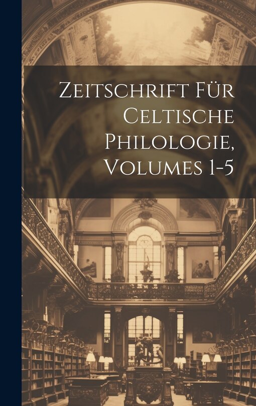 Couverture_Zeitschrift Für Celtische Philologie, Volumes 1-5