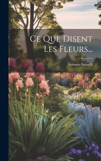 Couverture_Ce Que Disent Les Fleurs...