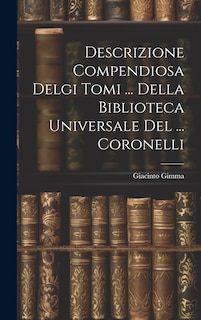Front cover_Descrizione Compendiosa Delgi Tomi ... Della Biblioteca Universale Del ... Coronelli