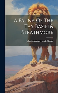 Front cover_A Fauna Of The Tay Basin & Strathmore