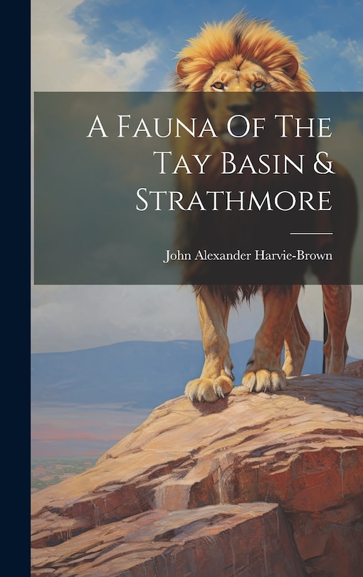 Front cover_A Fauna Of The Tay Basin & Strathmore