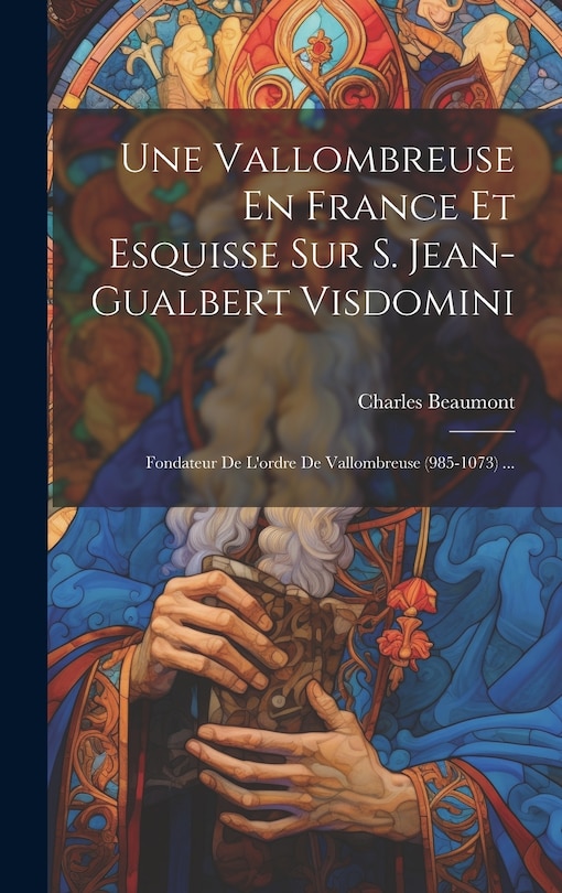 Front cover_Une Vallombreuse En France Et Esquisse Sur S. Jean-gualbert Visdomini