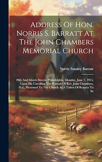 Front cover_Address Of Hon. Norris S. Barratt At The John Chambers Memorial Church