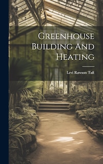 Front cover_Greenhouse Building And Heating