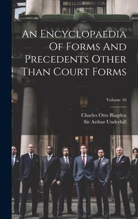 Couverture_An Encyclopaedia Of Forms And Precedents Other Than Court Forms; Volume 16