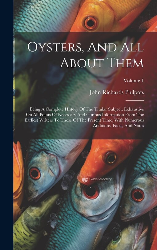 Front cover_Oysters, And All About Them