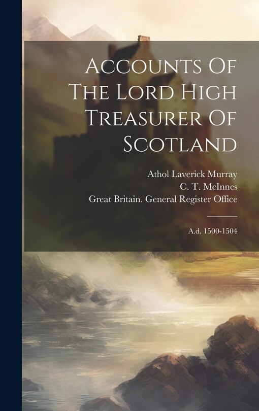 Front cover_Accounts Of The Lord High Treasurer Of Scotland