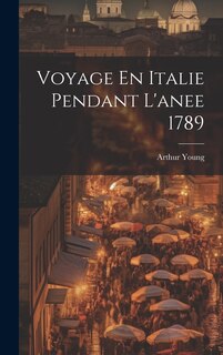 Couverture_Voyage En Italie Pendant L'anee 1789