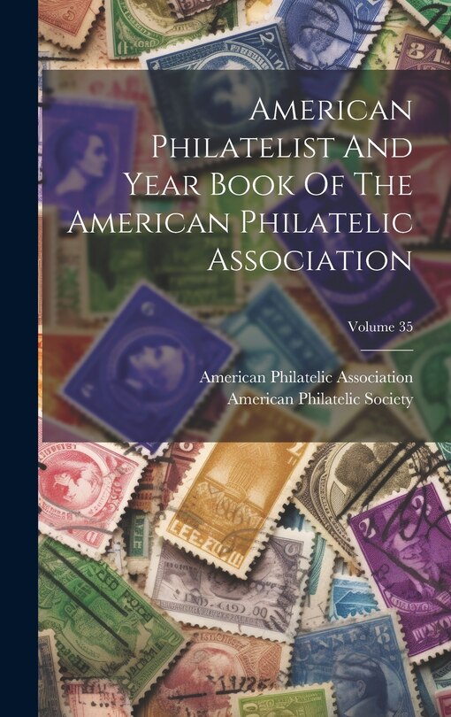 Front cover_American Philatelist And Year Book Of The American Philatelic Association; Volume 35