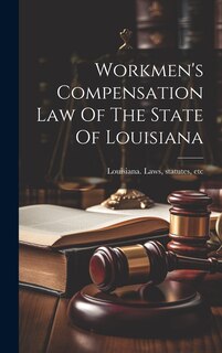 Front cover_Workmen's Compensation Law Of The State Of Louisiana