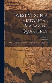 Front cover_West Virginia Historical Magazine Quarterly; Volume 1