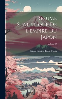 Front cover_Resume Statistique De L'empire Du Japon; Volume 17