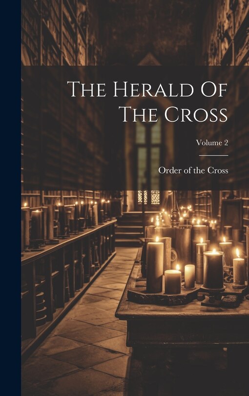Front cover_The Herald Of The Cross; Volume 2