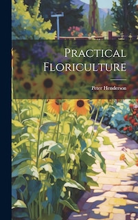 Front cover_Practical Floriculture