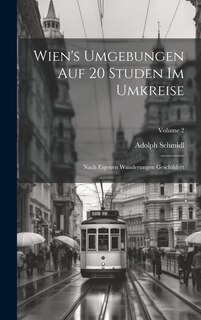 Front cover_Wien's Umgebungen Auf 20 Studen Im Umkreise