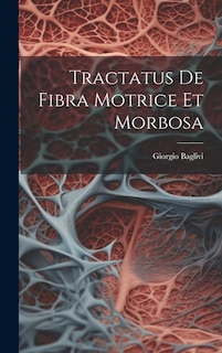 Front cover_Tractatus De Fibra Motrice Et Morbosa